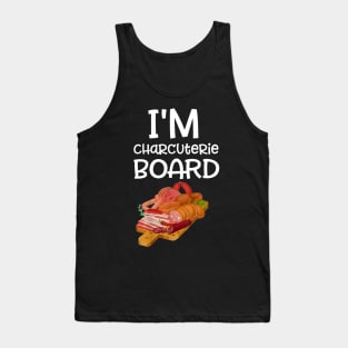 I'm charcuterie Board - Funny Deli Meat & Cheese Tank Top